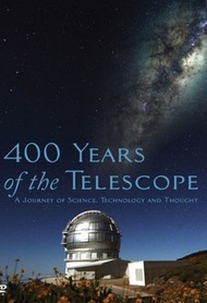 400 лет телескопу / 400 Years of the Telescope