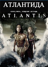 Атлантида: Конец мира, рождение легенды / Atlantis: End of a World, Birth of a Legend