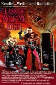 Атомная школа / Class of Nuke Em High (1986)