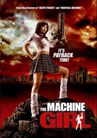Девочка пулемёт (Девочка машина) / The machine girl (2008)