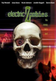 Электрические зомби / Electric Zombies (2006)