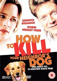 Как убить соседскую собаку? / How to Kill Your Neighbors Dog
