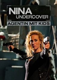 Моя супермама / Nina Undercover   Agentin mit Kids