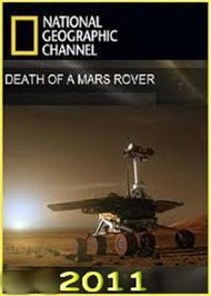 National Geographic: Гибель марсохода / National Geographic: Death of a Mars Rover
