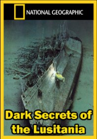 Неразгаданные тайны Лузитании / Dark Secrets of the Lusitania (2012)
