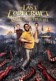 Последний Лавкрафт: Реликт Ктулху / The Last Lovecraft: Relic of Cthulhu