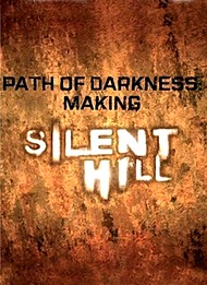 Путь Тьмы: как создавался Сайлент Хилл / Path of Darkness: making Silent Hill