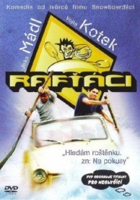 Рафтеры / Raftáci (2006)