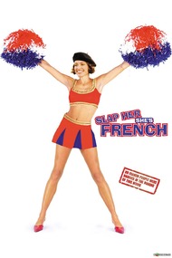 Шлепни ее, она француженка / Slap Her... Shes French