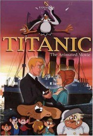Титаник / Titanic: The Animated Movie (2001)