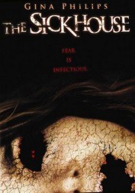 Заразный дом / The Sick House (2008)